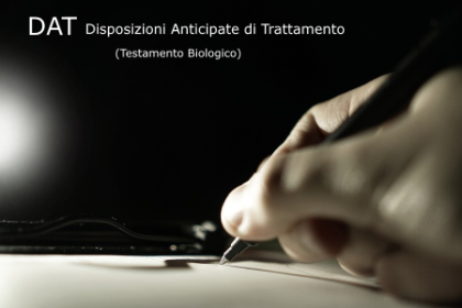 Disposizioni Anticipate di Trattamento - DAT Disposizioni Anticipate di Trattamento - DAT